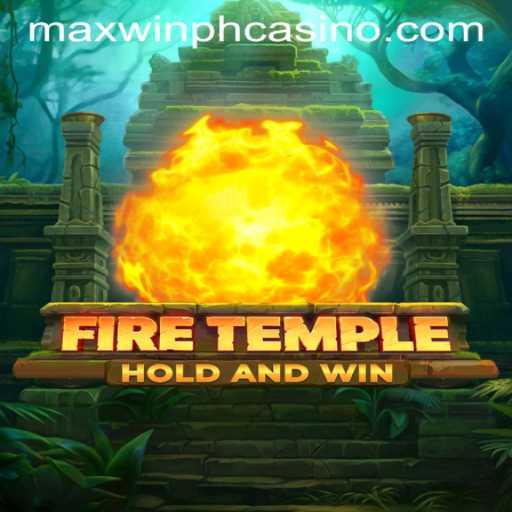 Unveiling FireTemple: A Thrilling Adventure with MAXWIN PH CASINO